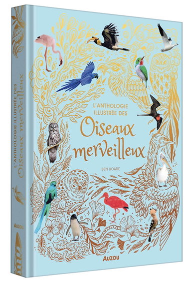 Couverture de L'anthologie illustrée des oiseaux merveilleux