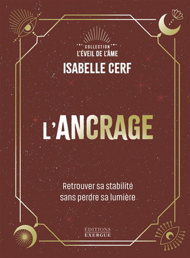 Couverture de L'ancrage : retrouver sa stabilité sans perdre sa lumière