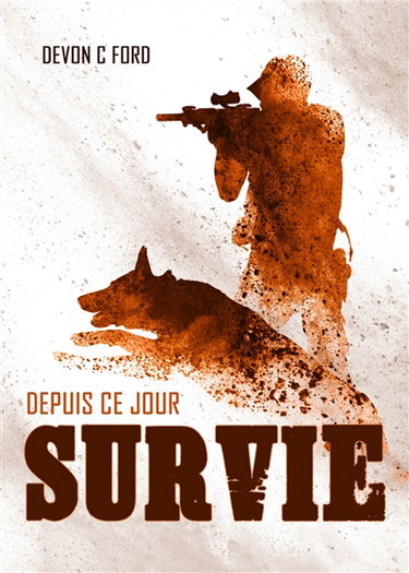 Couverture de Depuis ce jour. Vol. 1. Survie