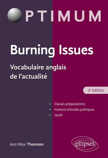 Couverture de Burning issues : vocabulaire anglais de l'actualité : classes préparatoires, instituts d'études politiques, lycée