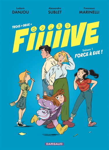 Couverture de Trois + deux = fiiiiive. Vol. 1. Force à eux !