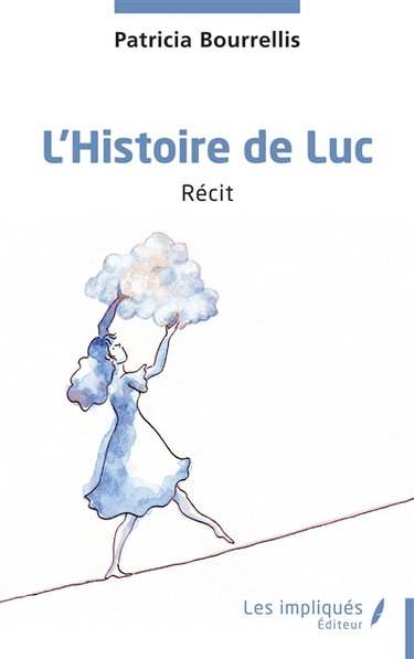Couverture de L'histoire de Luc : récit
