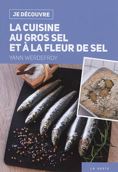 Couverture de La cuisine au gros sel et à la fleur de sel par Yann Werdefroy