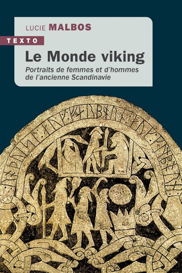 Couverture de Le monde viking : portraits de femmes et d'hommes de l'ancienne Scandinavie par Lucie Malbos
