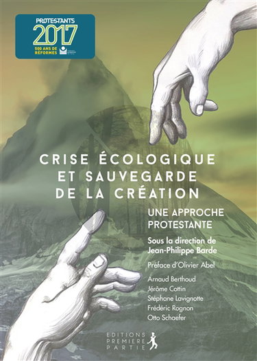 Couverture de Crise écologique et sauvegarde de la création : une approche protestante par Jean-Philippe Barde