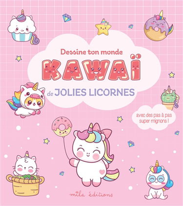 Couverture de Dessine ton monde kawaï : de jolies licornes par Dorine Ekpo