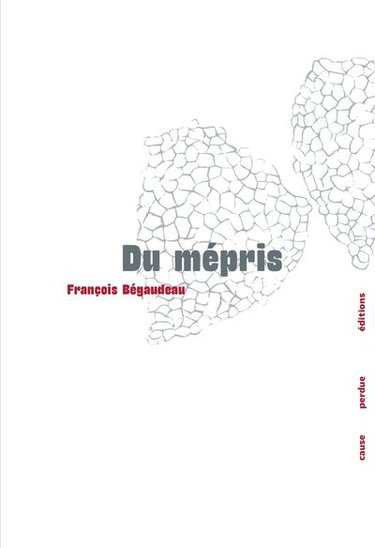 Couverture de Du mépris par François Bégaudeau