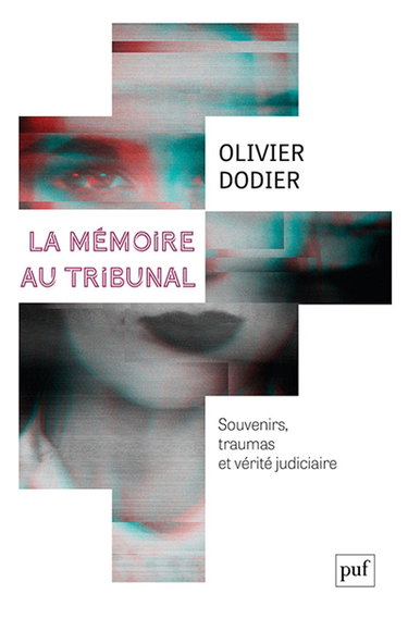 Couverture de La mémoire au tribunal : souvenirs, traumas et vérité judiciaire