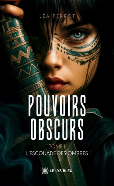 Couverture de Pouvoirs obscurs : Tome I : L'escouade des ombres par Léa Perrot