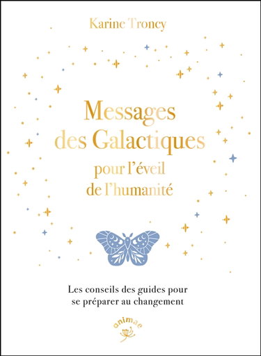 Couverture de Messages des Galactiques pour l'éveil de l'humanité : les conseils des guides pour se préparer au changement