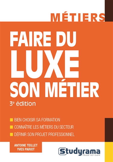 Couverture de Faire du luxe son métier par Antoine Teillet