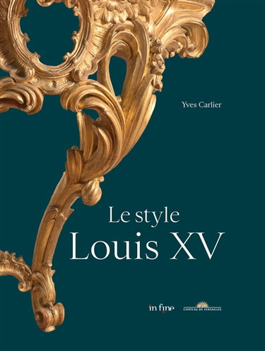 Couverture de Le style Louis XV par Yves Carlier