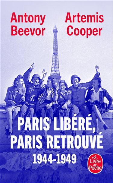 Couverture de Paris libéré, Paris retrouvé : 1944-1949 par Antony Beevor