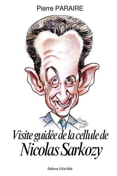 Couverture de Visite guidée de la cellule de Nicolas Sarkozy par Pierre Paraire