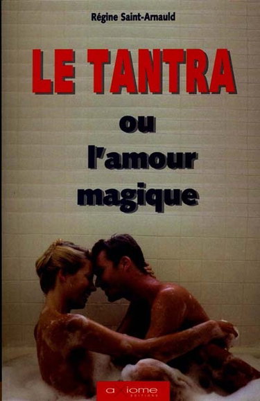 Couverture de Le tantra ou l'amour magique