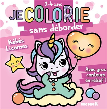 Couverture de Je colorie sans déborder (2-4 ans) : Bébés licornes