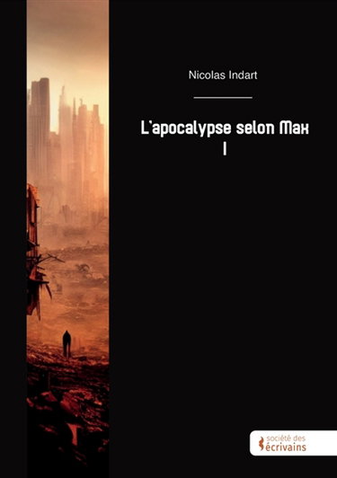 Couverture de L'apocalypse selon Max : Tome 1 par Nicolas Indart