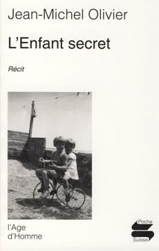 Couverture de L'enfant secret : récit par Jean-Michel Olivier