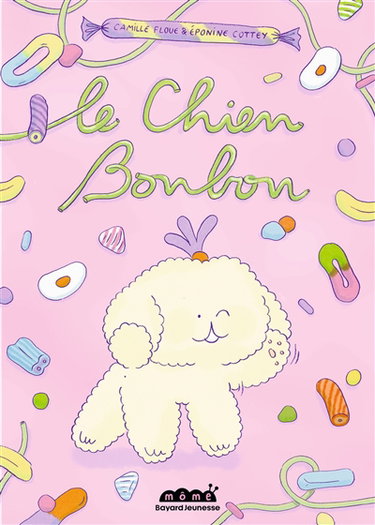Couverture de Le chien bonbon par Camille Floue
