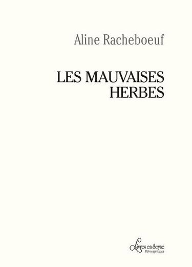 Couverture de Les mauvaises herbes par Aline Racheboeuf