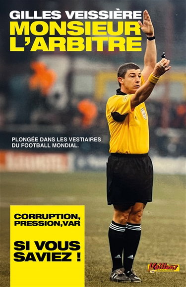 Couverture de Monsieur l'arbitre : plongée dans les vestiaires du football mondial