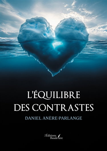 Couverture de L'équilibre des contrastes par Daniel ANÈRE-PARLANGE