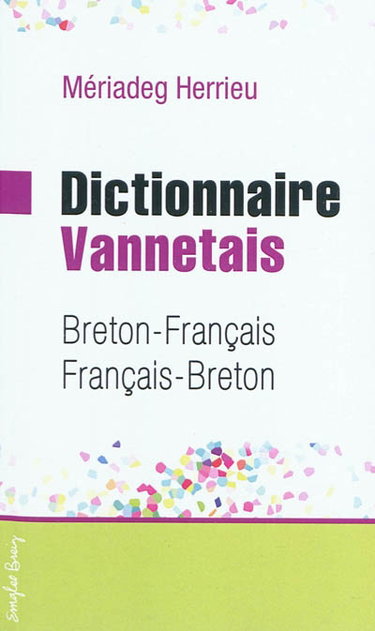 Couverture de Dictionnaire breton-français et français-breton : vannetais