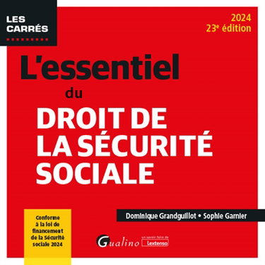 Couverture de L'essentiel du droit de la Sécurité sociale : 2024 par Dominique Grandguillot