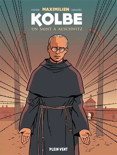 Couverture de Maximilien Kolbe : un saint à Auschwitz