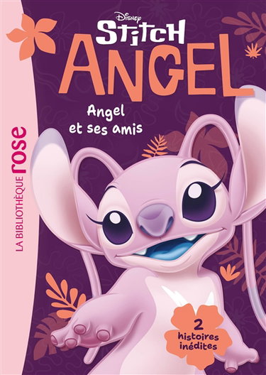 Couverture de Stitch : Angel et ses amis : 2 histoires inédites par Walt Disney company