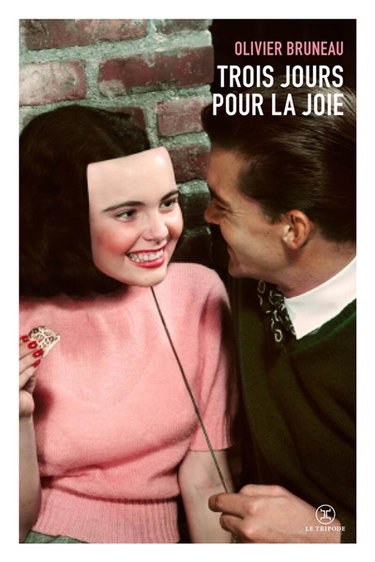 Couverture de Trois jours pour la joie par Olivier Bruneau