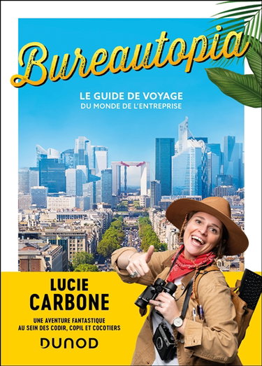 Couverture de Bureautopia : le guide de voyage du monde de l'entreprise par Lucie Carbone
