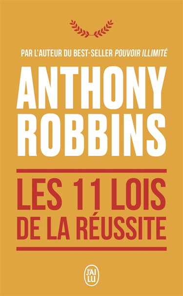 Couverture de Les 11 lois de la réussite : un guide simple et pratique pour vous aider à prendre le contrôle de votre vie par Anthony Robbins