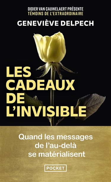 Couverture de Les cadeaux de l'invisible : quand les messages de l'au-delà se matérialisent