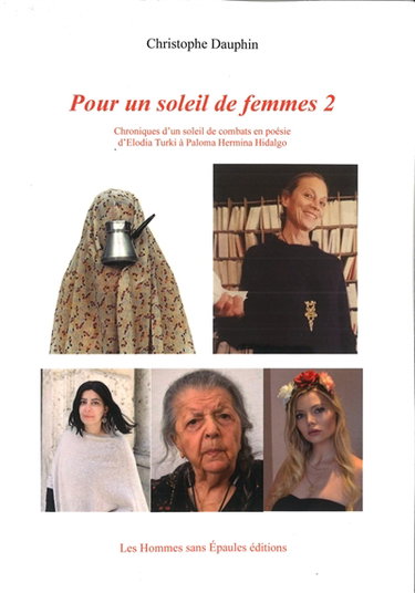 Couverture de POUR UN SOLEIL DE FEMMES 2 : Chroniques d’un soleil de combats en poésie de Elodia Turki à Paloma Hidalgo par Christophe Dauphin
