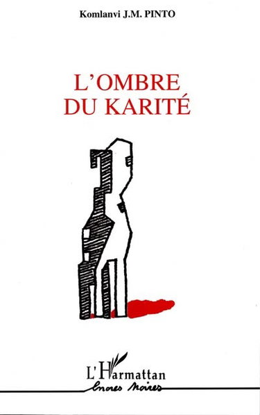 Couverture de L'ombre du karité par Komlanvi Jean-Marie Pinto