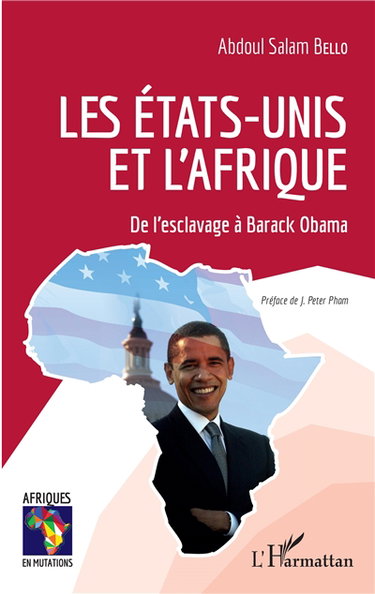 Couverture de Les Etats-Unis et l'Afrique : de l'esclavage à Barack Obama