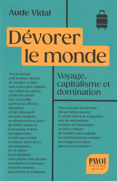 Couverture de Dévorer le monde : voyage, capitalisme et domination par Aude Vidal