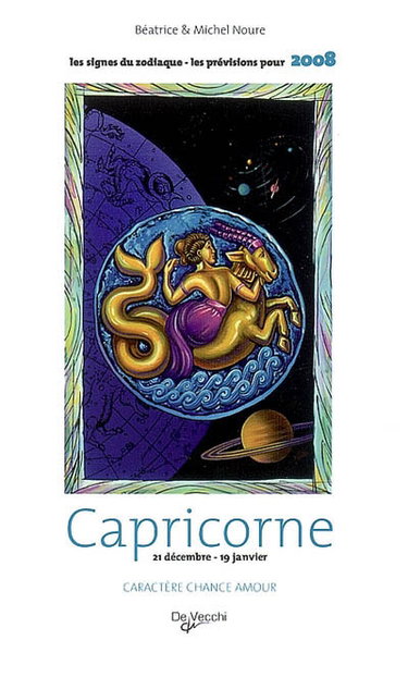 Couverture de Capricorne : 21 décembre-19 janvier : caractère, chance, amour, les prévisions pour 2008 par Béatrice Noure