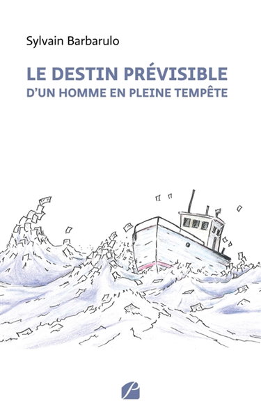 Couverture de Le destin prévisible d'un homme en pleine tempête
