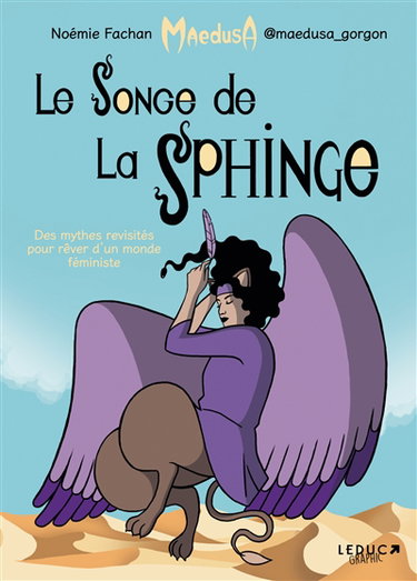 Couverture de Le songe de la sphinge : des mythes revisités pour rêver d'un monde féministe par Noémie Fachan