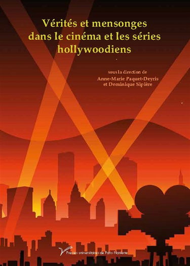Couverture de Vérités et mensonges dans le cinéma et les séries hollywoodiens par Anne-Marie Paquet-Deyris