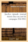 Couverture de Jocelyn : épisode : journal trouvé chez un curé de campagne (Ed.1882) par Alphonse de Lamartine