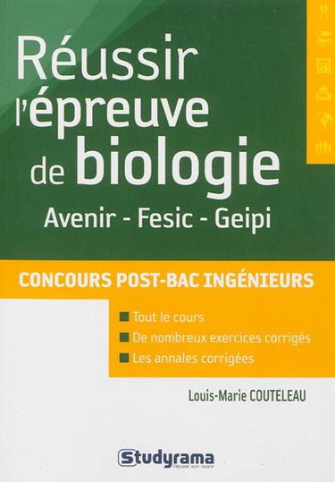Couverture de Réussir l'épreuve de biologie : Avenir, Fesic, Geipi : concours post-bac ingénieurs par Louis-Marie Couteleau