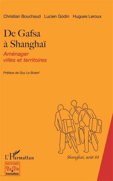 Couverture de De Gafsa à Shanghaï : aménager villes et territoires
