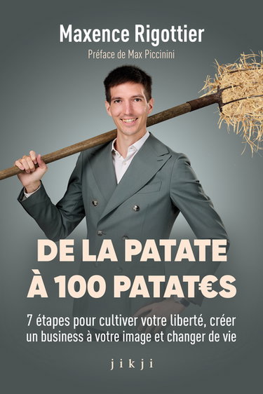 Couverture de De la patate à 100 patates : 7 étapes pour cultiver votre liberté, créer un business à votre image et changer de vie