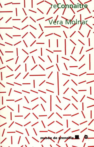 Couverture de Vera Molnar : exposition, Musée de Grenoble, 7 oct. 2001-6 janv. 2002 par Vincent Baby
