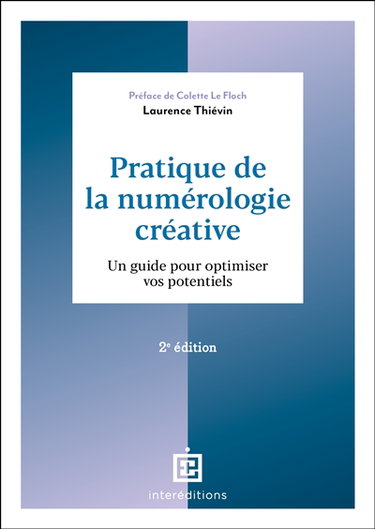 Couverture de Pratique de la numérologie créative : un guide pour optimiser vos potentiels par Laurence Thievin