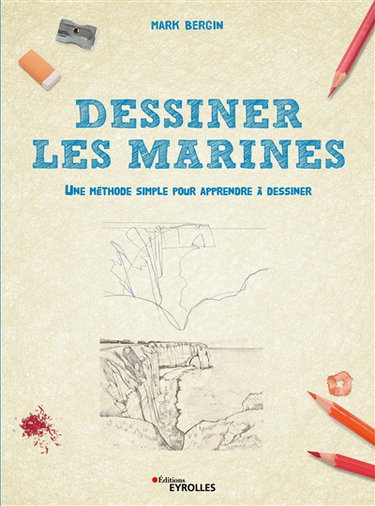 Couverture de Dessiner les marines : une méthode simple pour apprendre à dessiner par Mark Bergin