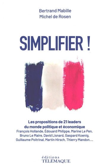 Couverture de Simplifier ! : les propositions de 21 leaders du monde politique et économique par Michel de Rosen